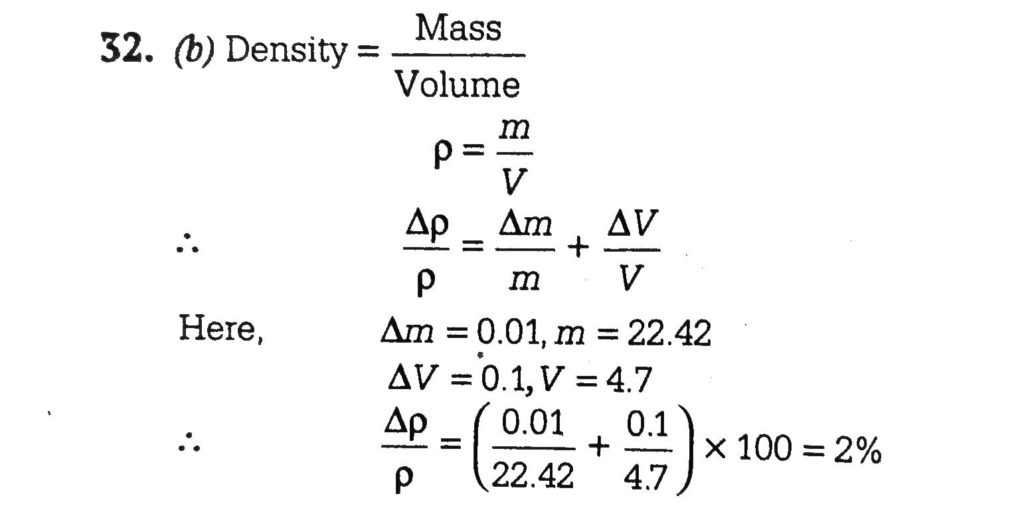 A Certain Body Weight 22 42 G And Has A Measured Volume Of 4 7 Cc The Possible Error In The Measurement Of Mass And Volume Is 0 01 Gm And 0 1 Cc The Maximum