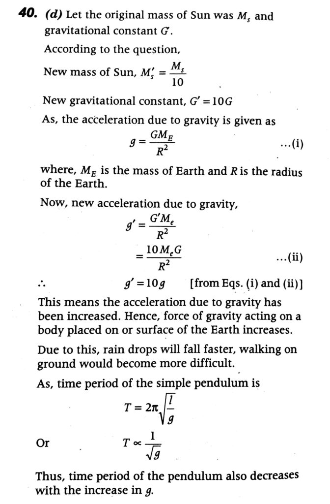 If The Mass Of The Sun Were Ten Times Smaller And The Universal Gravitational Constant Were Ten Times Larger In Magnitude Which Of The Following Is Not Correct Sahay Lms