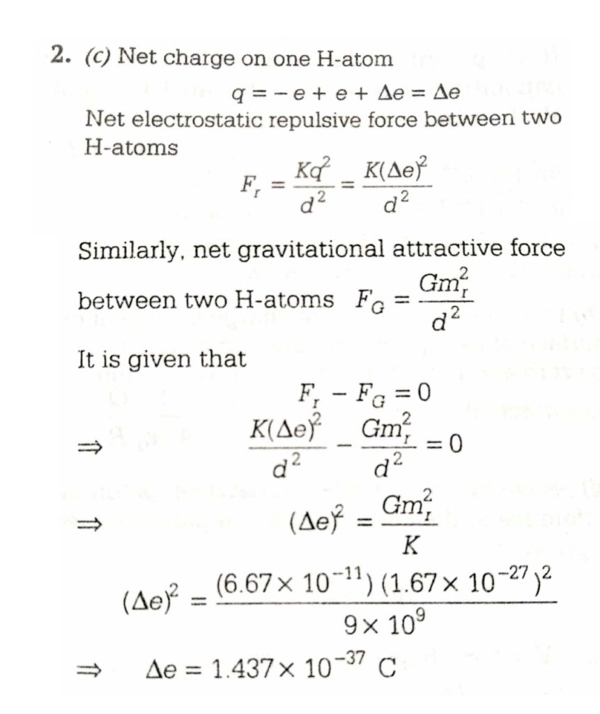 Suppose The Charge Of A Proton And An Electron Differ Slightly One Of Them Is E The Other Is E De If The Net Of Electrostatic Force And Gravitational Force Between Two Hydrogen