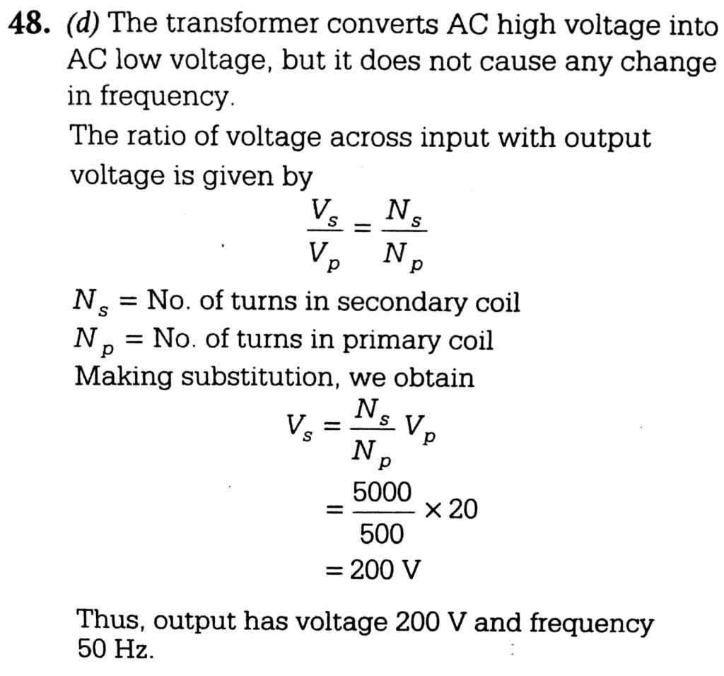 The Primary Winding Of Transformer Has 500 Turns Whereas Its Secondary Has 5000 Turns The Primary Is Connected To An Ac Supply Of 20 V 50 Hz The Secondary Will Have