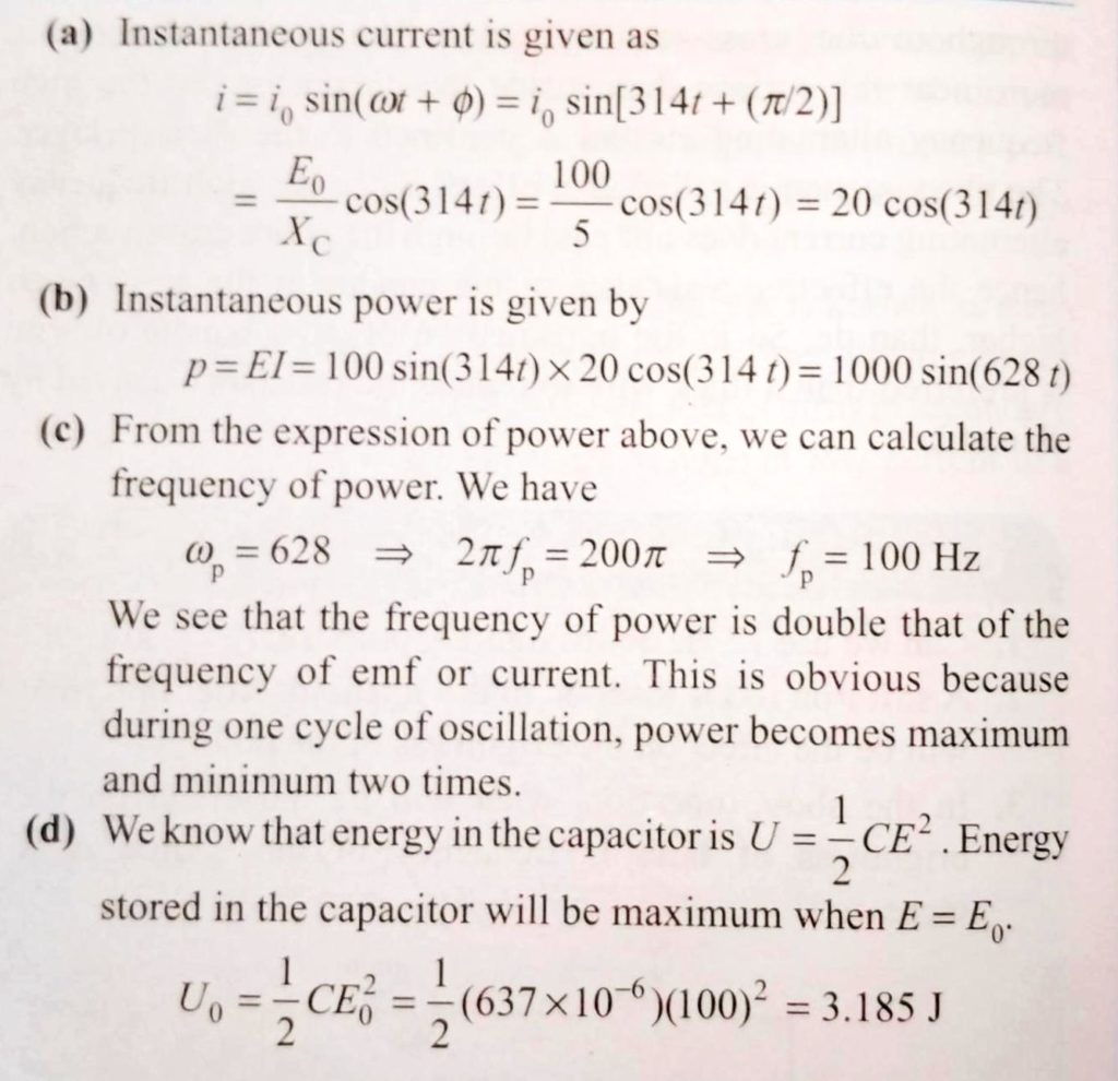 An Emf E 100 Sin 314 T V Is Applied Across A Pure Capacitor Of 637mf Find A The Instantaneous Current I B The Instantaneous Power P C The Frequency Of Power