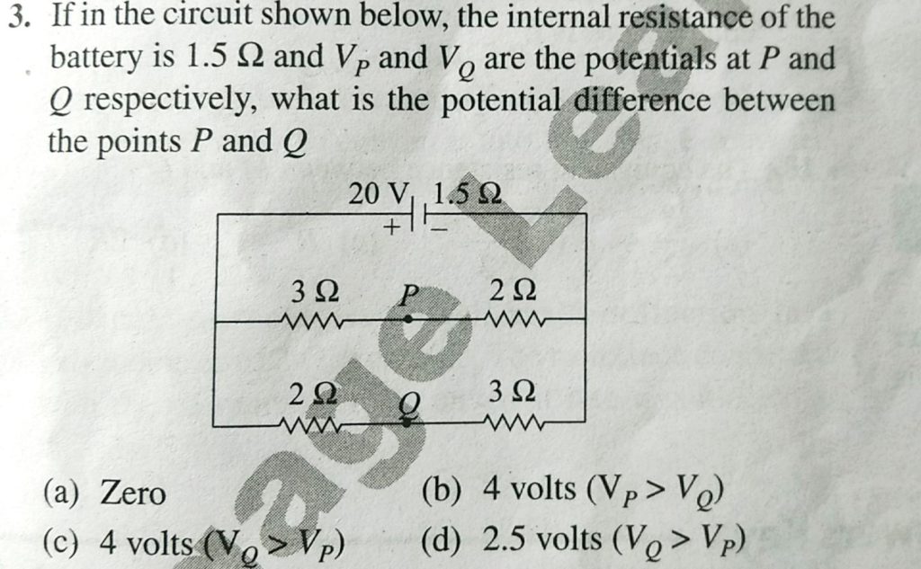 If In The Circuit Shown Below The Internal Resistance Of The Battery Is 1 5 W And Vp And Vq Are The Potential At P And Q Respectively What Is The Potential Difference