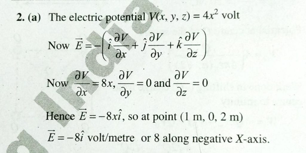 The Electric Potential V At Any Point O X Y Z All In Metres In Space Is Given By V 4x 2 Volt The Electric Field At The Point 1 M