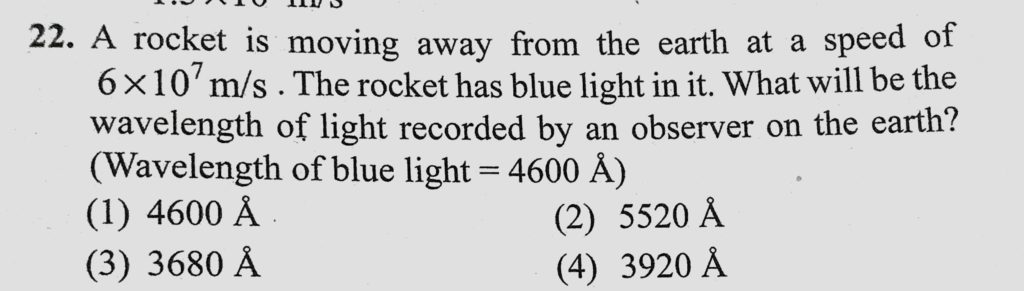 A Rocket Is Moving Away From The Earth At A Speed Of 6 10 7 M S The Rocket Has Blue Light In It What Will Be The Wavelength Of Light Recorded By