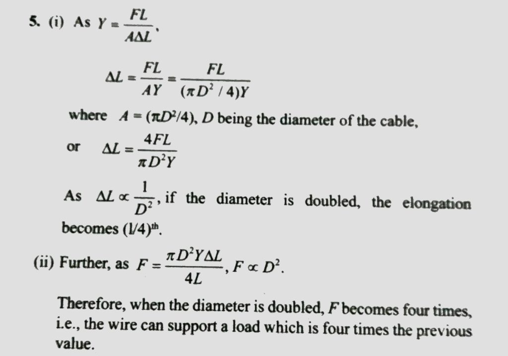 A Cable Is Replaced By Another Cable Of The Same Length And Material But Of Duouble The Diameter I Under A Given Load Which Cable Wil Show Greater Extension Ii How Many