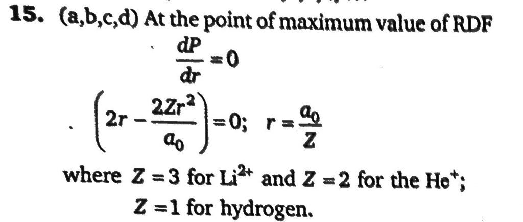 The Radial Distribution Functions P R Is Used To Determine The Most Probable Radius Which Is Used To Find The Electron In A Given Orbital Dp R Dr For 1s Orbital Of Hydrogen Like Atom Having