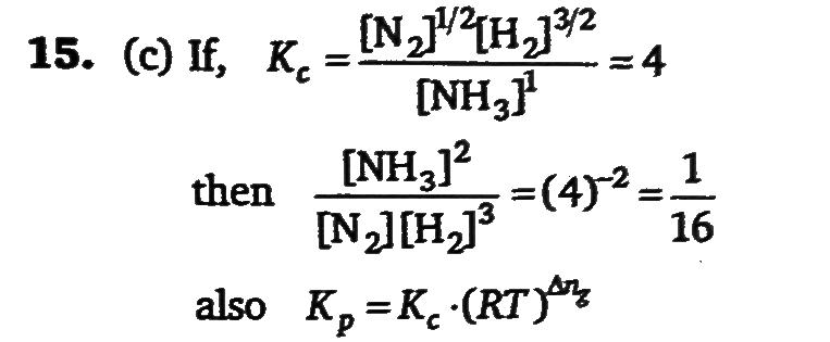 At 527 C The Reaction Given Below Has Kc 4 Nh3 G 1 2n2 G 3 2h2 G What Is The Kp For The Reaction N2 G 3h2 G 2nh3 G Sahay Lms