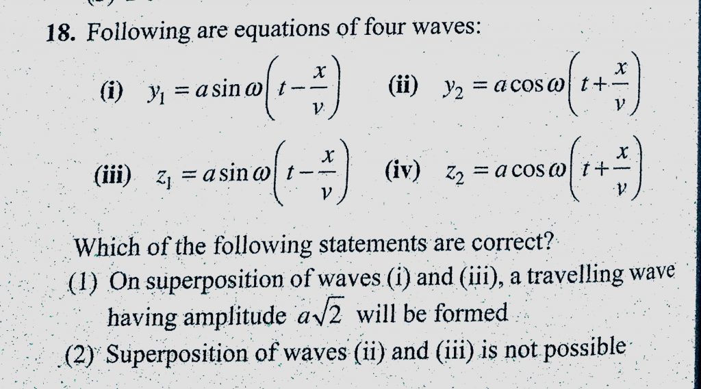 Following Are Equations Of Four Waves 1 Y1 A Sin Omega T X V 2 Y2 A Cos Omega T X V 3 Z1 A Sin Omega T