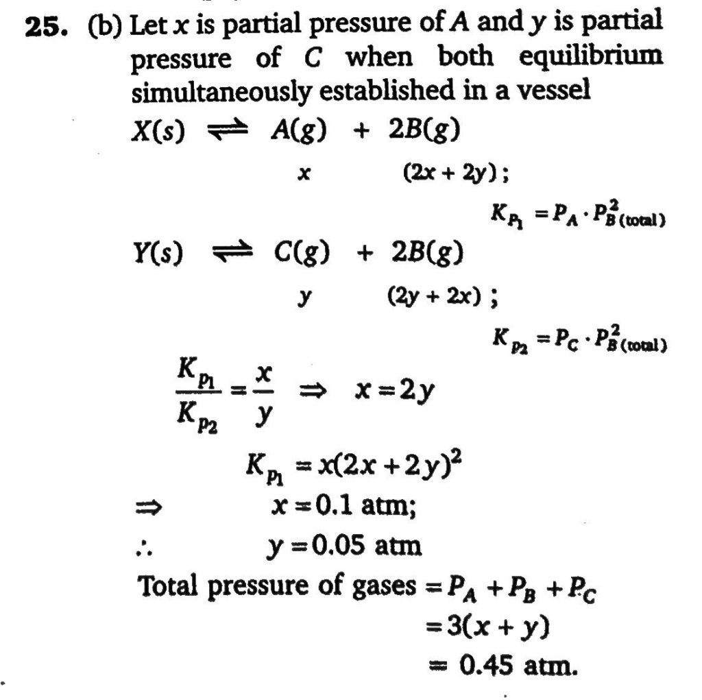 Two Solid Compounds X And Y Dissociates At A Certain Temperature As Follows X S A G 2b G Kp1 9 10 3atm 3 Y S 2b G C G Kp2 4 5 10 3atm 3 The Total Pressure Of Gases Over A Mixture Of X And Y Is Sahay Lms