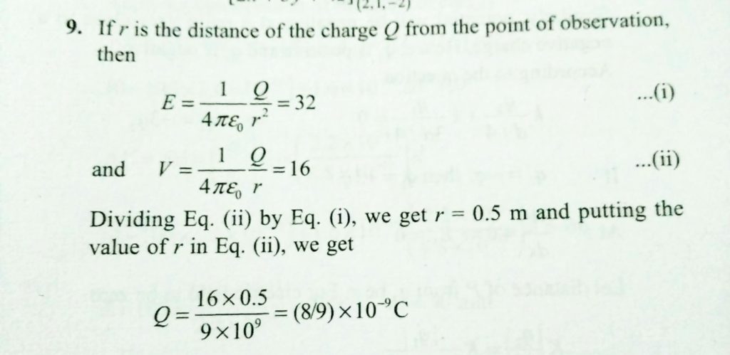 At S Point Due To A Point Charge The Values Of Electric Field Intensity And Potential Are 32 N C And 16 J C Respectively Calculate The A Magnitude Of The Charge And B