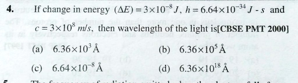 In Change In Energy Delta E 3 X 10 8 J H 6 64 X 10 34 J S And C 3 X 10 8 M S Then Wavelength Of The Light Is Sahay Lms